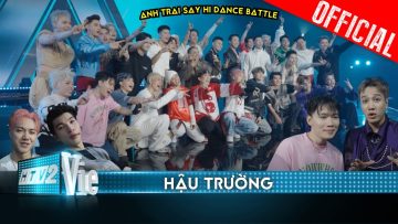 Hậu trường vòng dance battle các anh trai khâm phục tài năng của nhau, Jsol và Hiếu đã có chiến lược