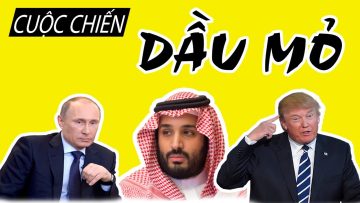 Hiểu rõ Cuộc chiến Dầu mỏ trong 5 phút? Opec Nga hay Mỹ ngồi ghế trên?