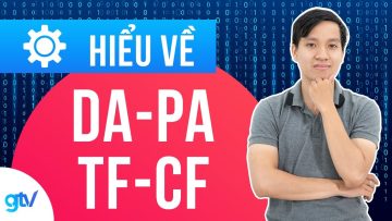 Hiểu Về DA, PA, TF, CF | Học SEO 2