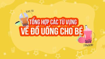 Học nhanh 18 từ vựng về đồ uống nào các bé ơi | Tiếng Anh trẻ em | BingGo Leaders