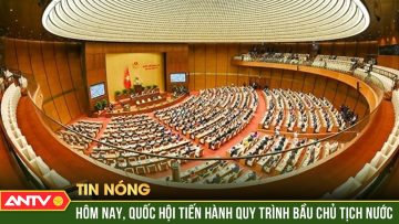 Hôm nay (21/10), Quốc hội sẽ tiến hành quy trình nhân sự Chủ tịch nước | ANTV