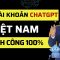 Hướng Dẫn Đăng Ký Tài Khoản Chatgpt Tại Việt Nam Nhanh Nhất Thành Công 100% Để Kiếm Tiền Online