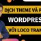 Hướng dẫn dịch theme và plugin wordpress với Loco Translate mới nhất 2024 | Việt hóa WordPress