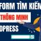 Hướng dẫn tạo Form tìm kiếm thông minh WordPress Load Siêu Nhanh | Ajax Search Pro