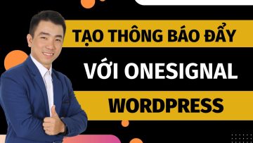 Hướng dẫn tạo thông báo đẩy với Onesignal chi tiết nhất 2024 | push notification – văn thế web