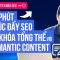 Hướng dẫn Thúc đẩy SEO Từ Khóa Tổng thể trong 10 phút với Semantic Content