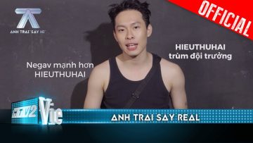 HURRYKNG khẳng định HIEUTHUHAI là trùm, bật mí mối lương duyên với WEAN | Anh Trai Say Hi