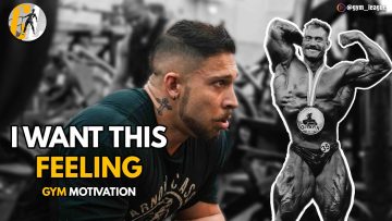 I WANT THIS FEELING – The Gym Motivation That will Change Your Life