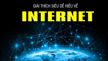 ✅ Internet thực sự là gì? Hiểu ngay trong 5 phút