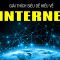 ✅ Internet thực sự là gì? Hiểu ngay trong 5 phút