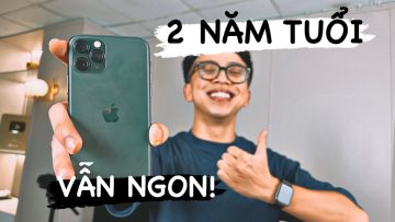 iPhone 11 Pro dùng rất ngon, nhưng sau 2 năm thì 1 số thứ “hết ngon” 😂