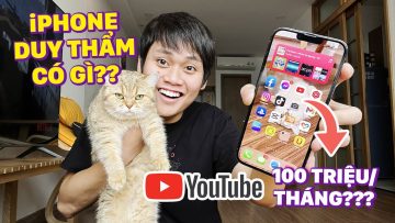 iPHONE 13 PRO MAX CỦA DUY THẨM CÓ GÌ 2022: DOANH THU YOUTUBE MỖI THÁNG???