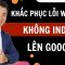 Khắc phục lỗi website không index lên google | Sau khi hoàn thiện website làm sao để SEO Web