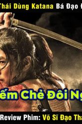 Khi Samurai Nhật Bản kết hợp với Muay Thái sẽ bá đạo đến mức nào – review phim Võ Sĩ Đạo Thái