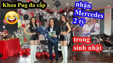 Khoa Pug Đa Cấp Đốt 2 Tỷ Mua Mercedes C300 AMG 2020 Để Mừng Sinh Nhật – Happy Birthday To Me kaka