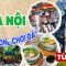 Kinh nghiệm du lịch Hà Nội tự túc siêu tiết kiệm và nhiều trải nghiệm thú vị nhất