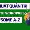 Kỹ thuật quản trị website bán hàng Flatsome | Tìm hiểu trình quản lý WordPress Admin