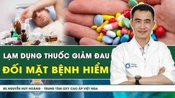 Lạm Dụng Thuốc Giảm Đau – Bạn Đối Mặt Với Bệnh Hiểm Nào? | SKĐS