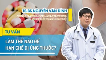 Làm thế nào hạn chế nguy cơ dị ứng thuốc?