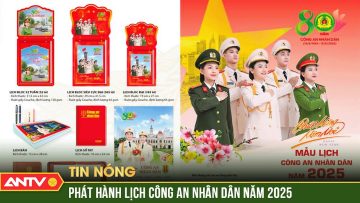 Lịch Công an Nhân dân năm 2025 rộn ràng “vào mùa” | ANTV