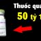 Lọ thuốc này có gì mà 50 tỷ??