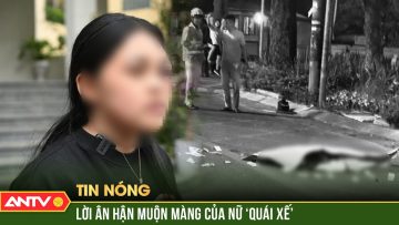 Lời khai của các đối tượng trong đoàn quái xế tông tử vong cô gái ở Hà Nội | ANTV