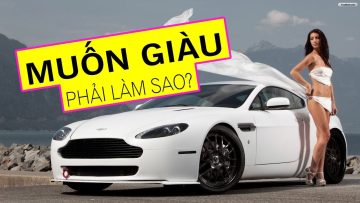Muốn có tiền thì phải làm gì?