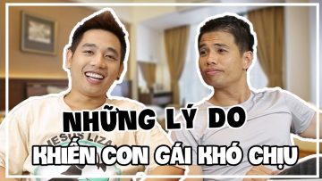 Muôn vàn lý do khiến con Gái khó chịu | Tuấn Tiền Tỉ, Hải Dớ