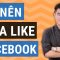 Nên mua like hay chạy quảng cáo Facebook