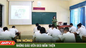 Nghẹn ngào với món quà vô giá ngày 20/11 của các thầy cô trường giáo dưỡng | ANTV