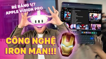 NGHỊCH THỬ META QUEST 3: GIÁ BẰNG 1/7 APPLE VISION PRO, XỊN NHƯ IRON MAN:))