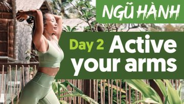 Ngũ Hành Ngày 2 | Siết tay, vai, bụng theo phong cách Pilates