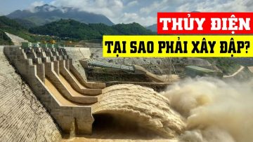 Nhà máy Thủy điện hoạt động thế nào? – Hiểu rõ trong 5 phút