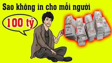 Nhà nước nên in thật nhiều tiền để dân khỏi phải đi làm?