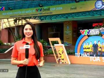 Nhật ký VTV Cup ngày 24/8 | Lịch thi đấu VTV Cup; Những tấm vé đầu tiên đã đến tay người hâm mộ