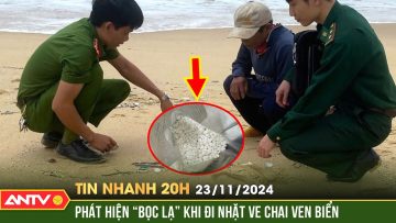 Nhặt ve chai ở bờ biển, người đàn ông phát hiện 1.500 viên ma túy | Tin nhanh 20h ngày 23/11 | ANTV