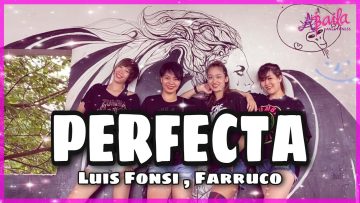 PERFECTA – Luis Fonsi, Farruko | Zumba | Choreography by Hường Nguyễn | Abaila Dance Fitness |