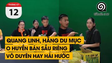 Quang Linh, Hằng Du Mục, O Huyền bán sầu riêng. VÔ DUYÊN và HÀI HƯỚC khác nhau như nào.