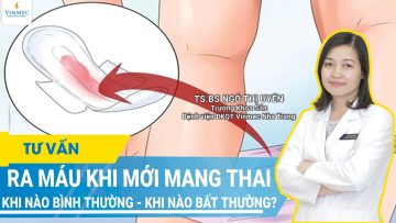 Ra máu khi mới mang thai: Khi nào là bình thường, khi nào là bất thường?