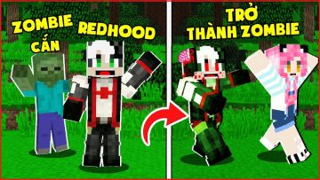 REDHOOD THỬ THÁCH 24 GIỜ TRỞ THÀNH ZOMBIE TRONG MINECRAFT*1 NGÀY REDHOOD LÀM ZOMBIE MINECRAFT