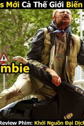 [Review Phim] Cả Thế Giới Biến Thành Zombie Sau 1 Đêm Vì Chủng Virus Mới | Trùm Phim Review