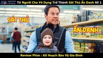 [Review Phim] Từ Người Cha Vô Dụng Trở Thành Sát Thủ Ẩn Danh Số 1