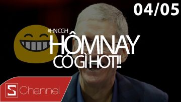 Schannel – #HNCGH 4/5: Tim Cook giảm được 14Kg và cười với cả thế giới, Oppo F3 ra mắt giá 7.49 tr