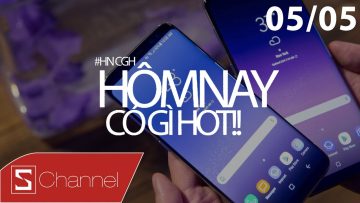 Schannel – #HNCGH 5/5: Galaxy S8 mở bán tại VN, Livestream đủ tiền mua nhà, Lại sắp có Surface mới