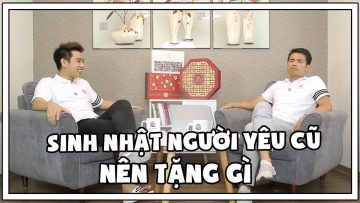 SINH NHẬT NGƯỜI YÊU CŨ NÊN TẶNG GÌ | TUẤN TIỀN TỈ, HẢI DỚ