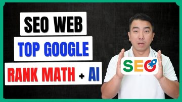 Sử Dụng Rank Math Với AI Để Đưa Từ Khoá Lên TOP GOOGLE SEO