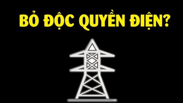 Tại sao Điện lại độc quyền ??