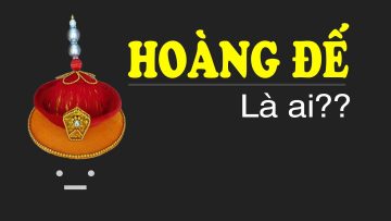 Tại sao Vua Trung quốc là Hoàng Đế còn vua Việt Nam thì không?