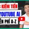 Tận Dụng AI Biến Kênh YouTube Thành Cỗ Máy Kiếm Tiền Hiệu Quả