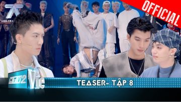 Teaser Tập 8: Dance battle xuất hiện những nhân tố mới, Negav đã khóc tại vòng loại |Anh Trai Say Hi